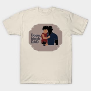 Dope Black Dad T-Shirt